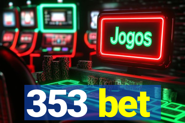 353 bet